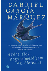 Azért élek, hogy elmeséljem az életemet