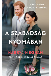 A szabadság nyomában - Harry és Meghan - Egy modern királyi család (e-könyv)