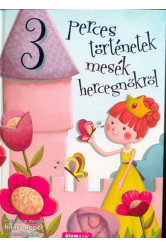 Mesék hercegnőkről - 3 perces történetek