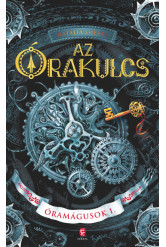 Az Órakulcs - Óramágusok I.