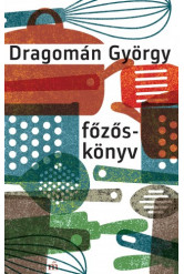 Főzőskönyv - Írások főzésről és evésről (e-könyv)