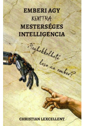 Emberi agy KONTRA mesterséges intelligencia - Meghekkelhető lesz az ember?