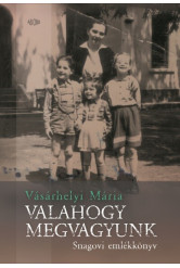 Valahogy megvagyunk - Snagovi emlékkönyv