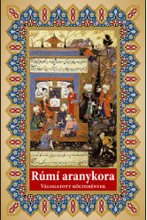Rúmí aranykora - Válogatott költemények