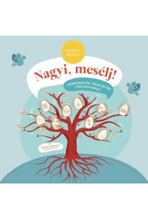 NAGYI, MESÉLJ! - Kérdezgetős-felelgetős családi napló