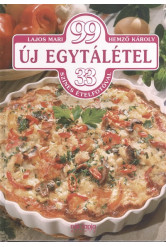 99 új egytálétel 33 színes ételfotóval