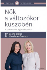 Nők a változókor küszöbén - A hormonális egyensúly titkai