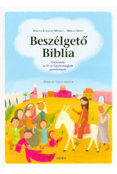 Beszélgető biblia /Történetek az ó- és újszövetségből gyerekeknek (2. kiadás)