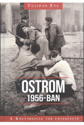 Ostrom 1956-ban /A Köztársaság tér emlékezete