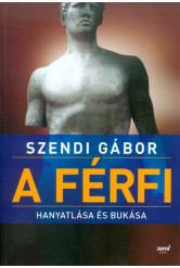 A férfi hanyatlása és bukása