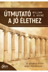 Útmutató a jó élethez - A sztoikus öröm ókori művészete