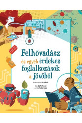 Felhővadász és egyéb érdekes foglalkozások a jövőből