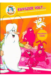 Egyszer volt... /Az emberi test titkainak enciklopédiája