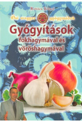 Gyógyítások fokhagymával és vöröshagymával