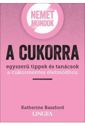 Nemet mondok a cukorra