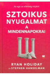 Sztoikus nyugalmat a mindennapokra!