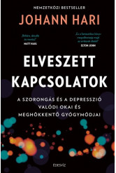 Elveszett kapcsolatok - A szorongás és depresszió valódi okai és meghökkentő gyógymódjai