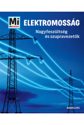 Elektromosság - Nagyfeszültség és szupravezetők - Mi Micsoda