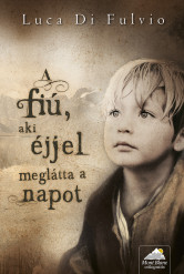 A fiú, aki éjjel meglátta a napot (e-könyv)