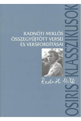 Radnóti Miklós összegyűjtött versei és versfordításai