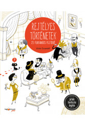 Rejtélyes történetek - 25 furfangos fejtörő