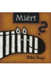 Miért?
