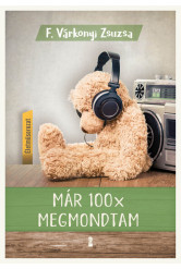 Már 100x megmondtam - Életműsorozat 2. kötet (új kiadás)