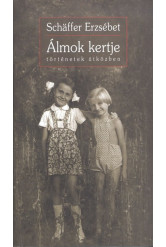 Álmok kertje /Történetek útközben