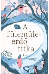 A Fülemüleerdő titka