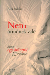 Nem úrinőnek való /Avagy egy örömfiú 12 hónapja