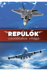Repülők csodálatos világa