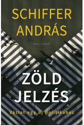 Zöld jelzés - Vázlat egy új politikához