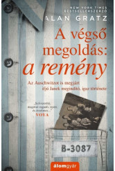 A végső megoldás: a remény - Az Auschwitzot is megjárt ifjú Janek megindító, igaz története