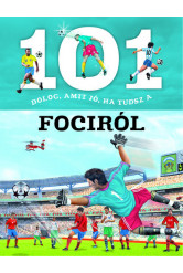 101 dolog, amit jó, ha tudsz a fociról