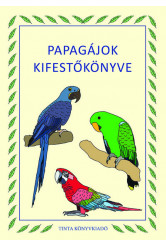 Papagájok kifestőkönyve - Kifestőkönyvek, színezők
