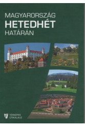 Magyarország hetedhét határán (2. kiadás)