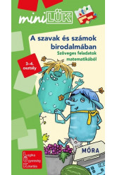 A szavak és számok birodalmában - Szöveges feladatok matematikából /miniLÜK