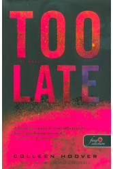 Too Late - Túl késő