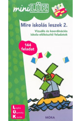 Mire iskolás leszek 2. - Vizuális és koordinációs iskola-előkészítő feladatok /MiniLÜK