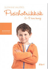 Pszichotrükkök 6-9 éves korig /Modern szülők