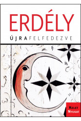 Erdély: Újrafelfedezve
