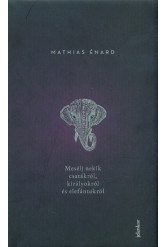 Mesélj nekik csatákról, királyokról és elefántokról