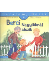 Berci Nagyiéknál alszik - Barátom, Berci 6.