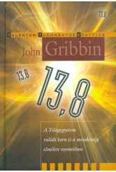 13,8 - A világegyetem valódi kora és a mindenség elmélete nyomában /Talentum tudományos könyvtár