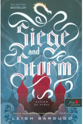 Siege and Storm - Ostrom és vihar /Grisha trilógia 2.