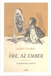 Íme, az ember /A humánetológus szemével