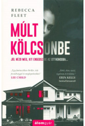 Múlt kölcsönbe - Jól nézd meg, kit engedsz be az otthonodba...