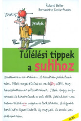 Túlélési tippek a sulihoz