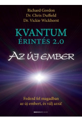 Kvantumérintés 2.0 - Az új ember /Fedezf fel magadban az új embert, és válj azzá!