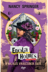 Enola Holmes - A halálos virágcsokor esete